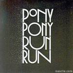 You Need Pony Pony Run Run